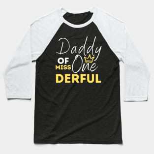 Daddy Of Miss One-Derful Baseball T-Shirt